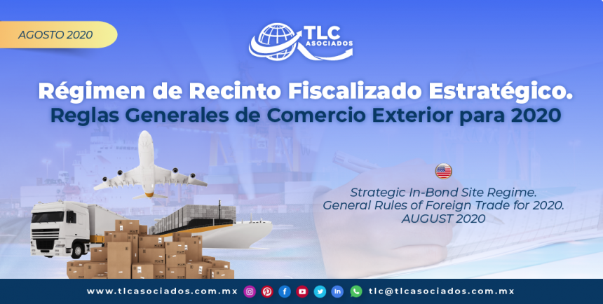 C31 – Régimen de Recinto Fiscalizado Estratégico. Reglas Generales de Comercio Exterior para 2020/ Strategic In-Bond Site Regime. General Rules of Foreign Trade for 2020