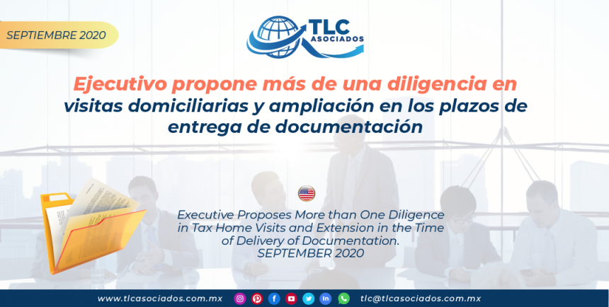 AL24 – Ejecutivo propone más de una diligencia en visitas domiciliarias y ampliación en los plazos de entrega de documentación/ Executive Proposes More than One Diligence in Tax Home Visits and Extension in the Time of Delivery of Documentation