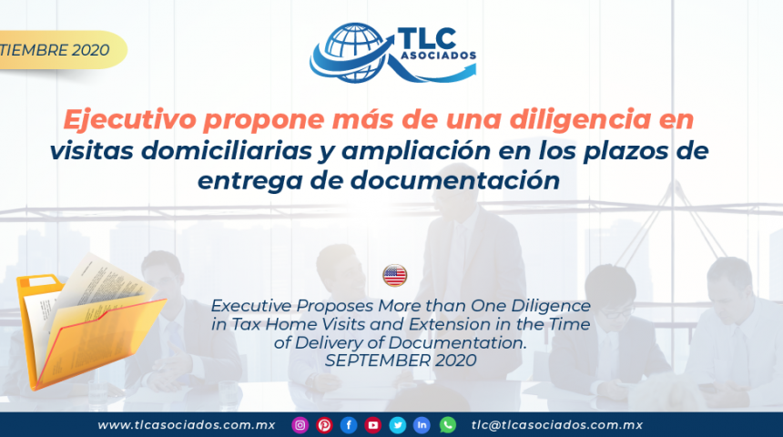 AL24 – Ejecutivo propone más de una diligencia en visitas domiciliarias y ampliación en los plazos de entrega de documentación/ Executive Proposes More than One Diligence in Tax Home Visits and Extension in the Time of Delivery of Documentation