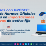 T136 – Empresas con PROSEC: Exención de Normas Oficiales Mexicanas en importaciones definitivas de activo fijo/ Companies with PROSEC: Exemption from Mexican Official Standards for Definitive Imports of Fixed Assets