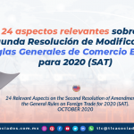 T143 – 24 aspectos relevantes sobre la Segunda Resolución de Modificaciones Reglas Generales de Comercio Exterior para 2020 (SAT)/ 24 Relevant Aspects on the Second Resolution of Amendments to the General Rules on Foreign Trade for 2020 (SAT)