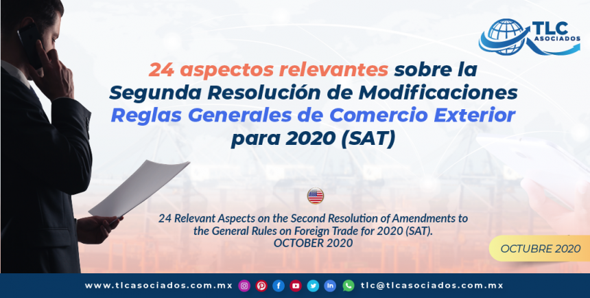 T143 – 24 aspectos relevantes sobre la Segunda Resolución de Modificaciones Reglas Generales de Comercio Exterior para 2020 (SAT)/ 24 Relevant Aspects on the Second Resolution of Amendments to the General Rules on Foreign Trade for 2020 (SAT)
