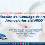 CFDI y complemento de comercio exterior Actualización del Catálogo de Fracciones Arancelarias y el NICO/ CFDI and foreign trade complement Update of the Catalog of Tariff Fractions and the NICO