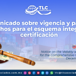 Comunicado sobre vigencia y pago de derechos para el esquema integral de certificación/ Notice on the Validity and Payment of Fees for the Comprehensive Certification Scheme