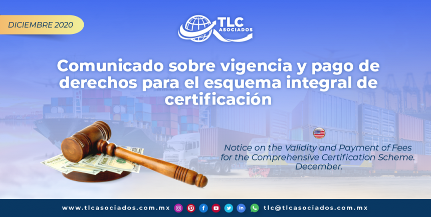 Comunicado sobre vigencia y pago de derechos para el esquema integral de certificación/ Notice on the Validity and Payment of Fees for the Comprehensive Certification Scheme