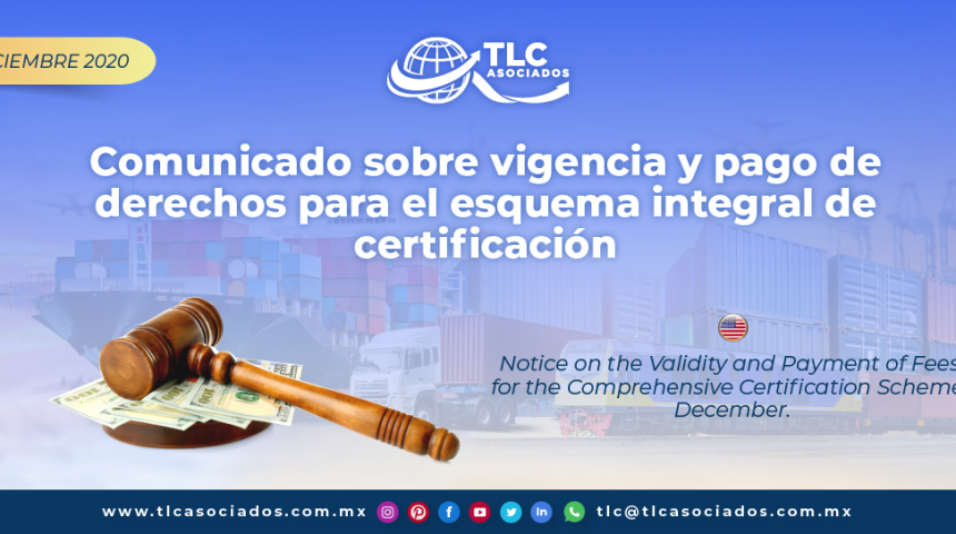 Comunicado sobre vigencia y pago de derechos para el esquema integral de certificación/ Notice on the Validity and Payment of Fees for the Comprehensive Certification Scheme