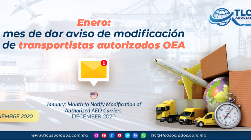 Enero: mes de dar aviso de modificación de transportistas autorizados OEA / January: Month to Notify Modification of Authorized AEO Carriers