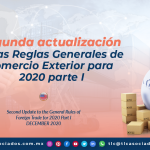 Segunda actualización de las Reglas Generales de Comercio Exterior para 2020 parte I/ Second Update to the General Rules of Foreign Trade for 2020 Part I