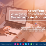 Actualizan las Reglas y Criterios Generales de la Secretaría de Economía 2021.