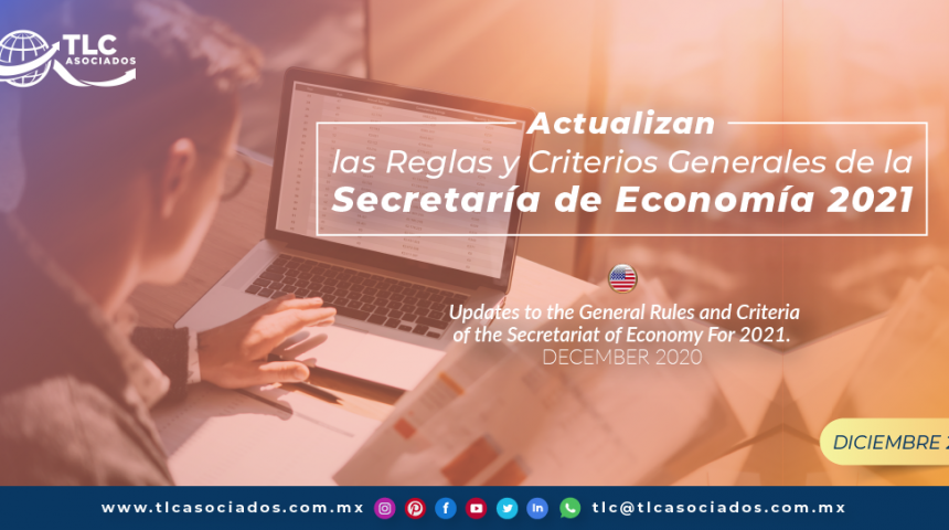 Actualizan las Reglas y Criterios Generales de la Secretaría de Economía 2021.