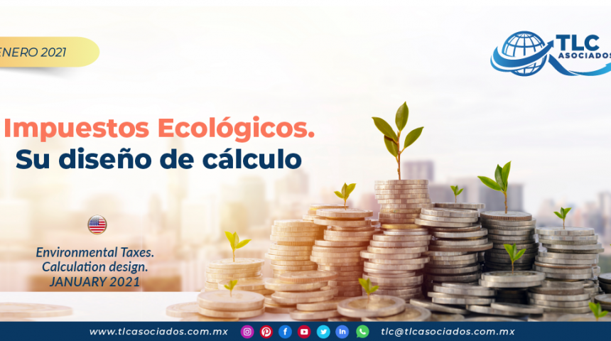 Impuestos Ecológicos. Su diseño de cálculo/ Environmental Taxes. Calculation design