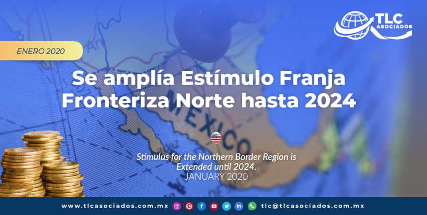 Se amplía estimulo franja fronteriza norte hasta 2024./  Stimulus for the Northern Border Region is Extended until 2024