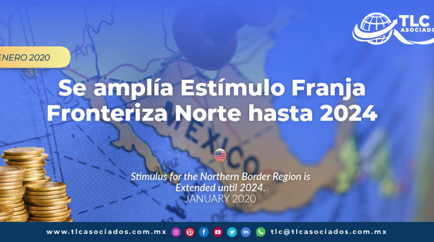 Se amplía estimulo franja fronteriza norte hasta 2024./  Stimulus for the Northern Border Region is Extended until 2024