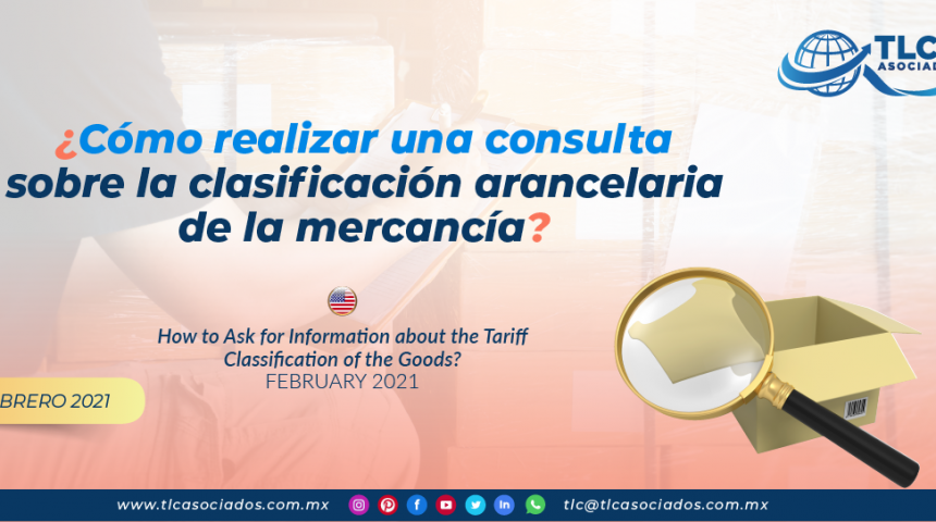 ¿Cómo realizar una consulta sobre la clasificación arancelaria de la mercancía?