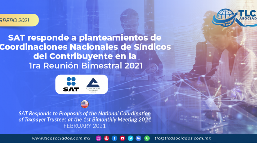 SAT responde a planteamientos de Coordinaciones Nacionales de Síndicos del Contribuyente en la 1ra Reunión Bimestral 2021
