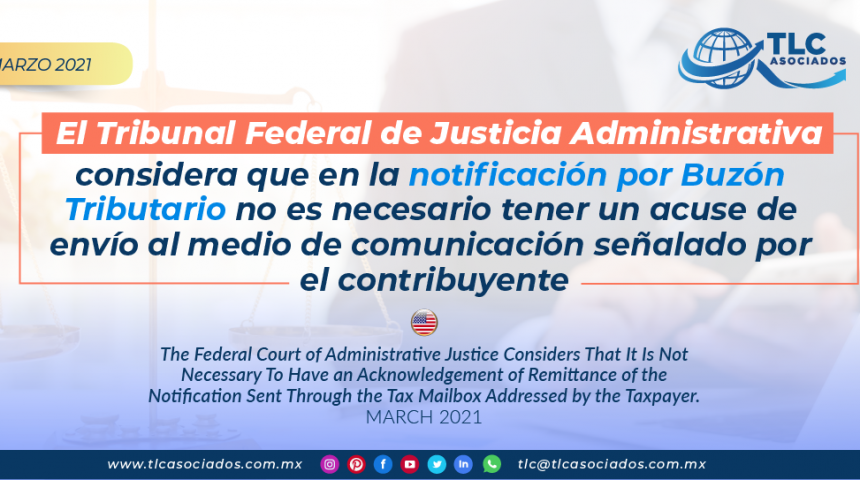 El Tribunal Federal de Justicia Administrativa considera que en la notificación por Buzón Tributario no es necesario tener un acuse de envío al medio de comunicación señalado por el contribuyente.