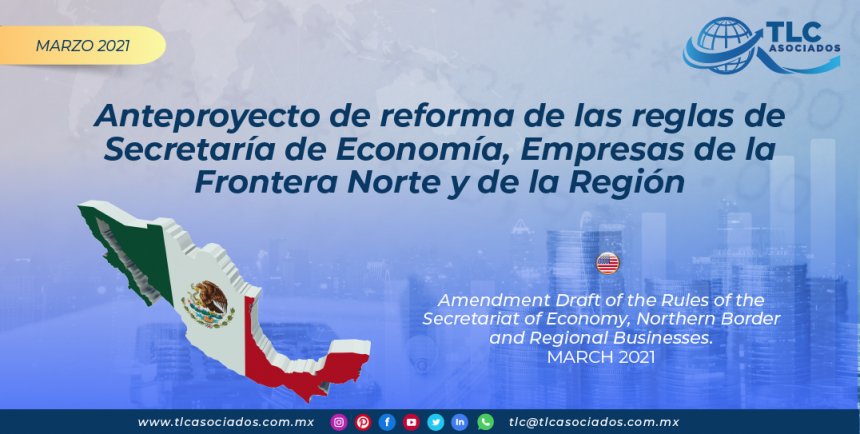 Anteproyecto de reforma de las reglas de Secretaría de Economía, Empresas de la Frontera Norte y de la Región