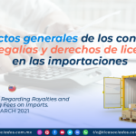 Aspectos generales de los conceptos de regalías y derechos de licencia en las importaciones