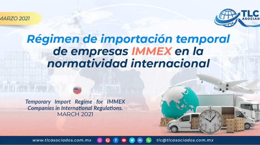 Régimen de importación temporal de empresas IMMEX en la normatividad internacional