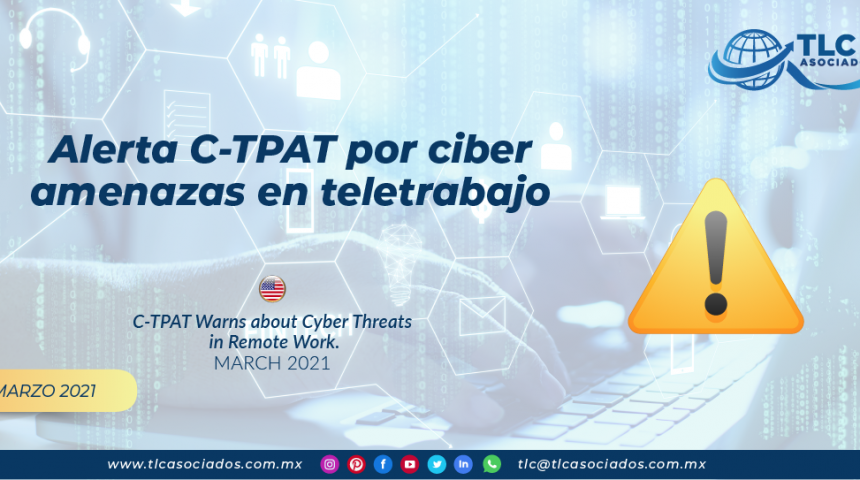Alerta C-TPAT por ciberamenazas en teletrabajo