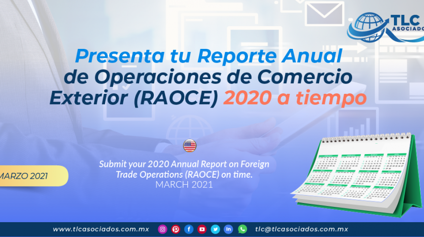 Presenta tu Reporte Anual de Operaciones de Comercio Exterior (RAOCE) a tiempo