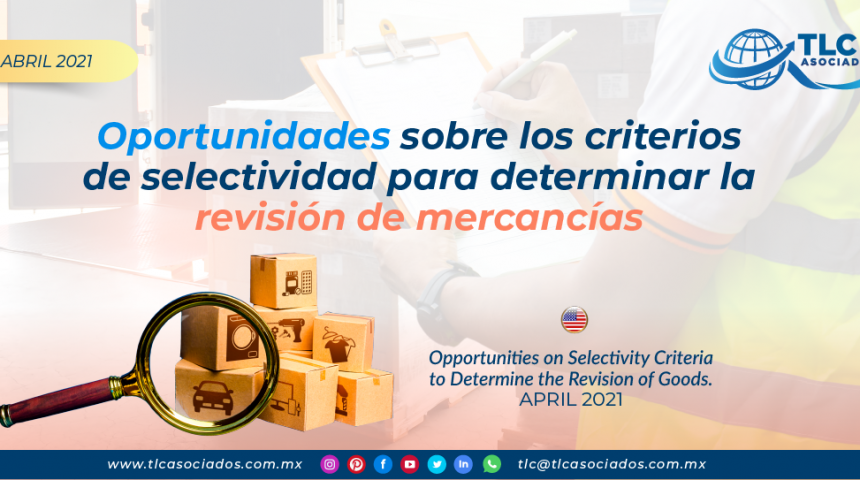 Oportunidades sobre los criterios de selectividad para determinar la revisión de mercancías