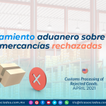Tratamiento aduanero sobre las mercancías rechazadas