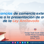 Mercancías de comercio exterior sujetas a la presentación de avisos de la Ley Antilavado