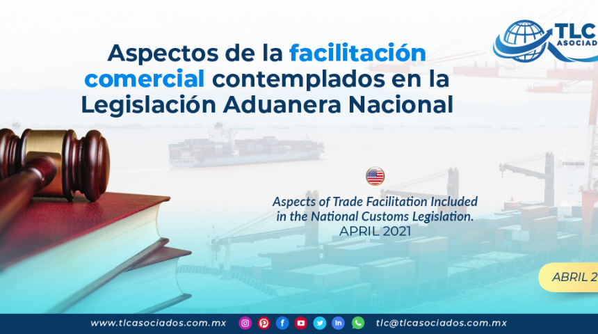 Aspectos de la facilitación comercial contemplados en la Legislación Aduanera Nacional