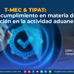 T-MEC y TIPAT: El debido cumplimiento en materia de anticorrupción en la actividad aduanera