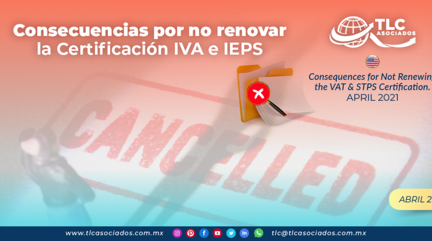 Consecuencias por no renovar la Certificación IVA e IEPS