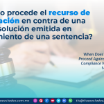 ¿Cuándo procede el recurso de revocación en contra de una resolución emitida en cumplimiento de una sentencia?