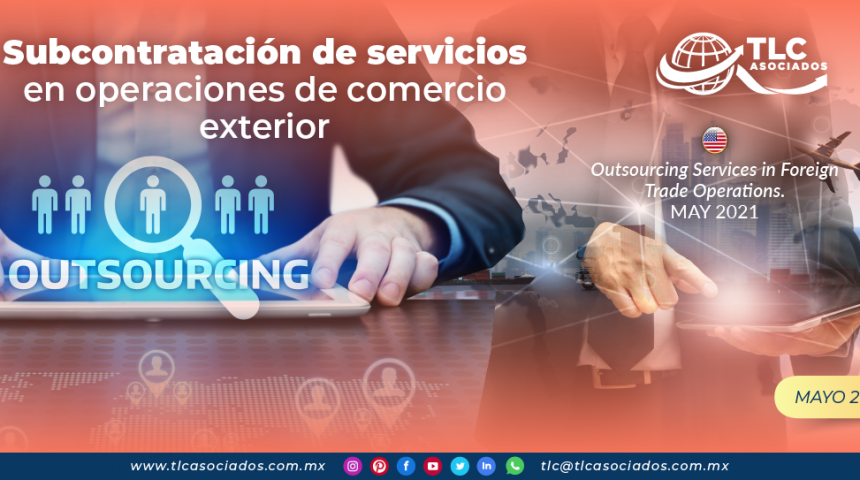 Subcontratación de servicios en operaciones de comercio exterior.