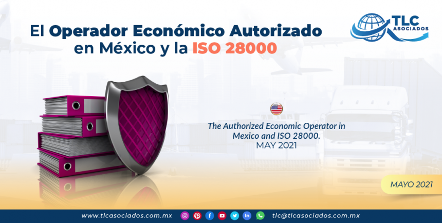 El Operador Económico Autorizado en México y la ISO 28000