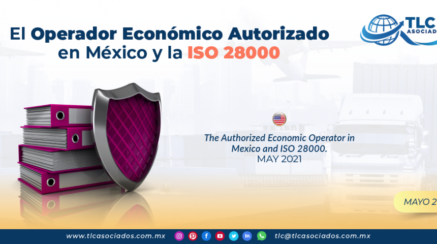 El Operador Económico Autorizado en México y la ISO 28000