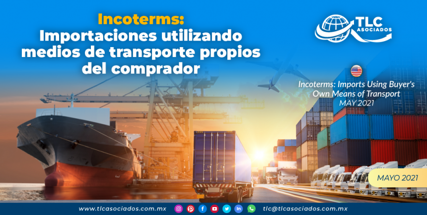 Incoterms: Importaciones utilizando medios de transporte propios del comprador