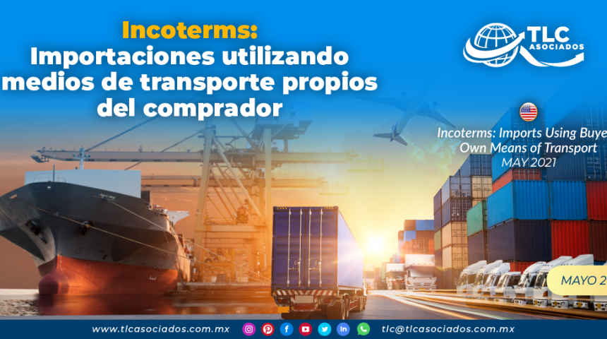 Incoterms: Importaciones utilizando medios de transporte propios del comprador