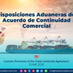 Disposiciones Aduaneras del Acuerdo de Continuidad Comercial