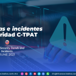 Tendencias e incidentes de seguridad C-TPAT