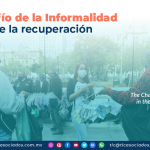 El desafío de la Informalidad ante la recuperación