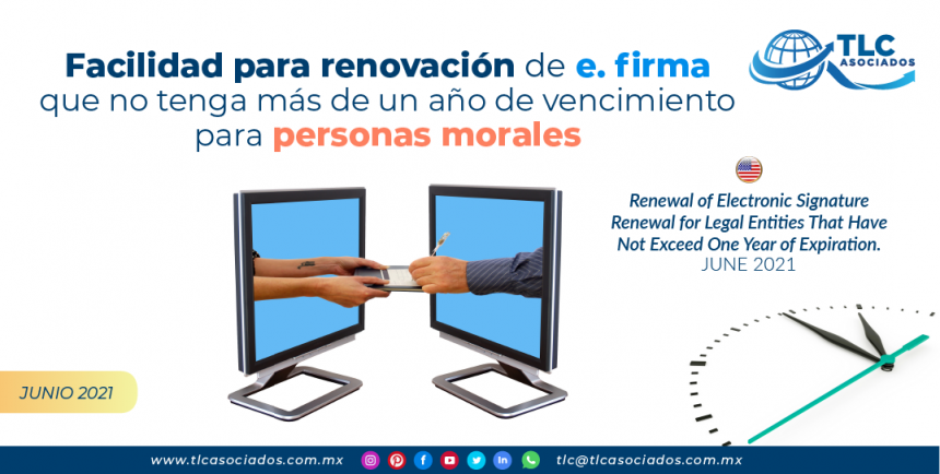 Facilidad para renovación de e. firma que no tenga más de un año de vencimiento para personas morales