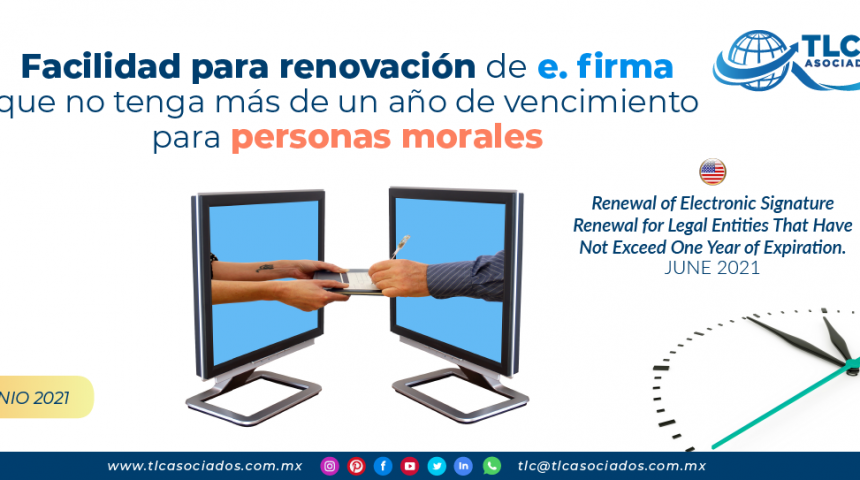 Facilidad para renovación de e. firma que no tenga más de un año de vencimiento para personas morales