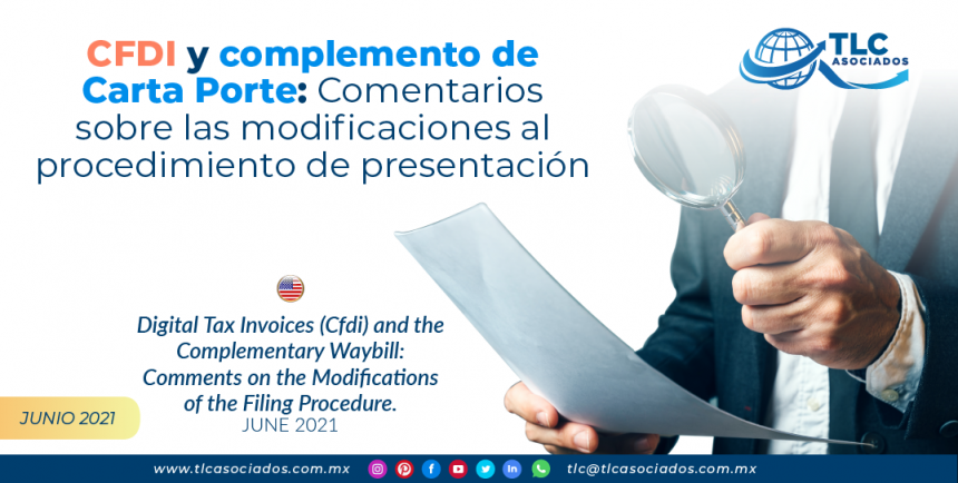 CFDI y complemento de Carta Porte: comentarios sobre las modificaciones al procedimiento de presentación