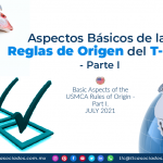Aspectos Básicos de las Reglas de Origen del T-MEC – Parte I