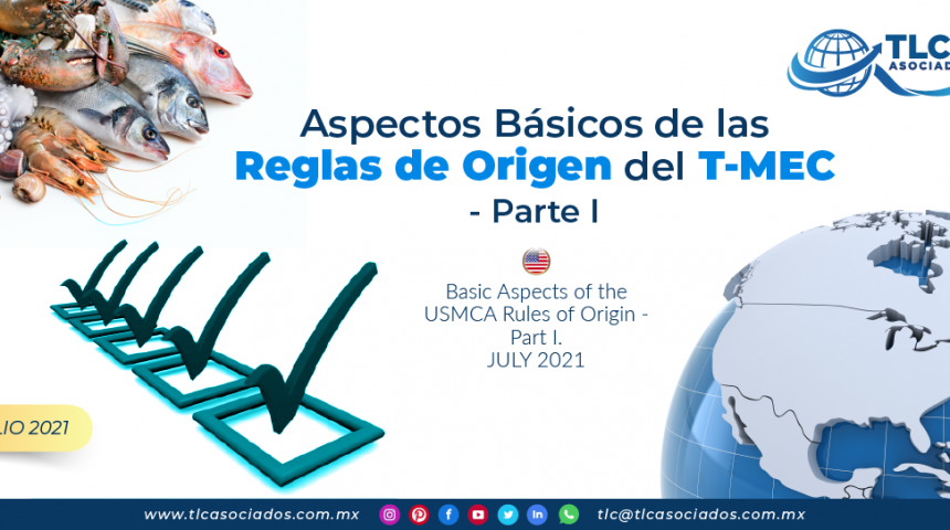 Aspectos Básicos de las Reglas de Origen del T-MEC – Parte I