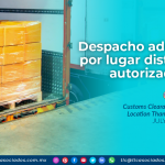 Despacho aduanero por lugar distinto al autorizado