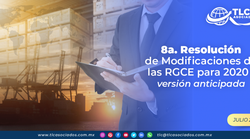 8a. Resolución de Modificaciones de las RGCE para 2020 / versión anticipada
