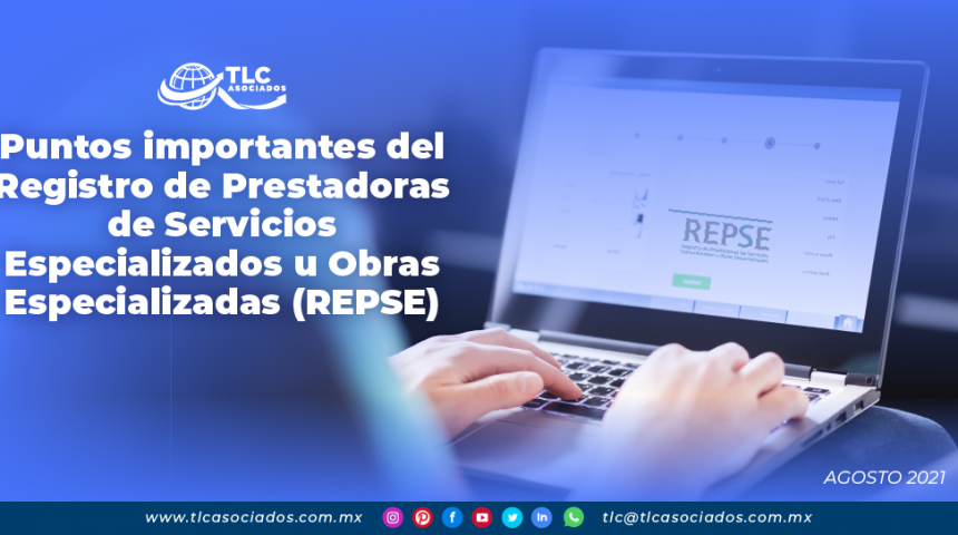 Puntos importantes del Registro de Prestadoras de Servicios Especializados u Obras Especializadas (REPSE)