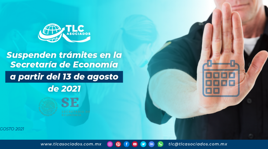 Suspenden trámites en la Secretaría de Economía a partir del 13 de agosto de 2021