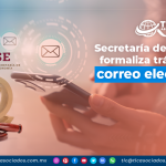 Secretaría de Economía formaliza trámites vía correo electrónico